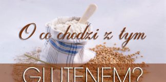 o co chodzi z tym glutenem